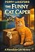The Funny Cat Caper by Poppy Langford