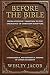 Before the Bible (Patristic...