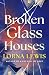 Broken Glass Houses