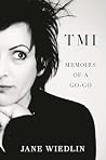 TMI: Memoirs of a...