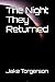 The Night They Returned