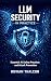 LLM Security in Practice: E...