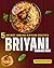 5 Secret Indian Biryani Rec...