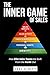 The Inner Game of Sales: Ho...