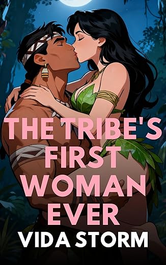 The Tribe's First Woman Ever (Twisted Pleasures, #18)