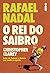Rafael Nadal: O rei do saibro