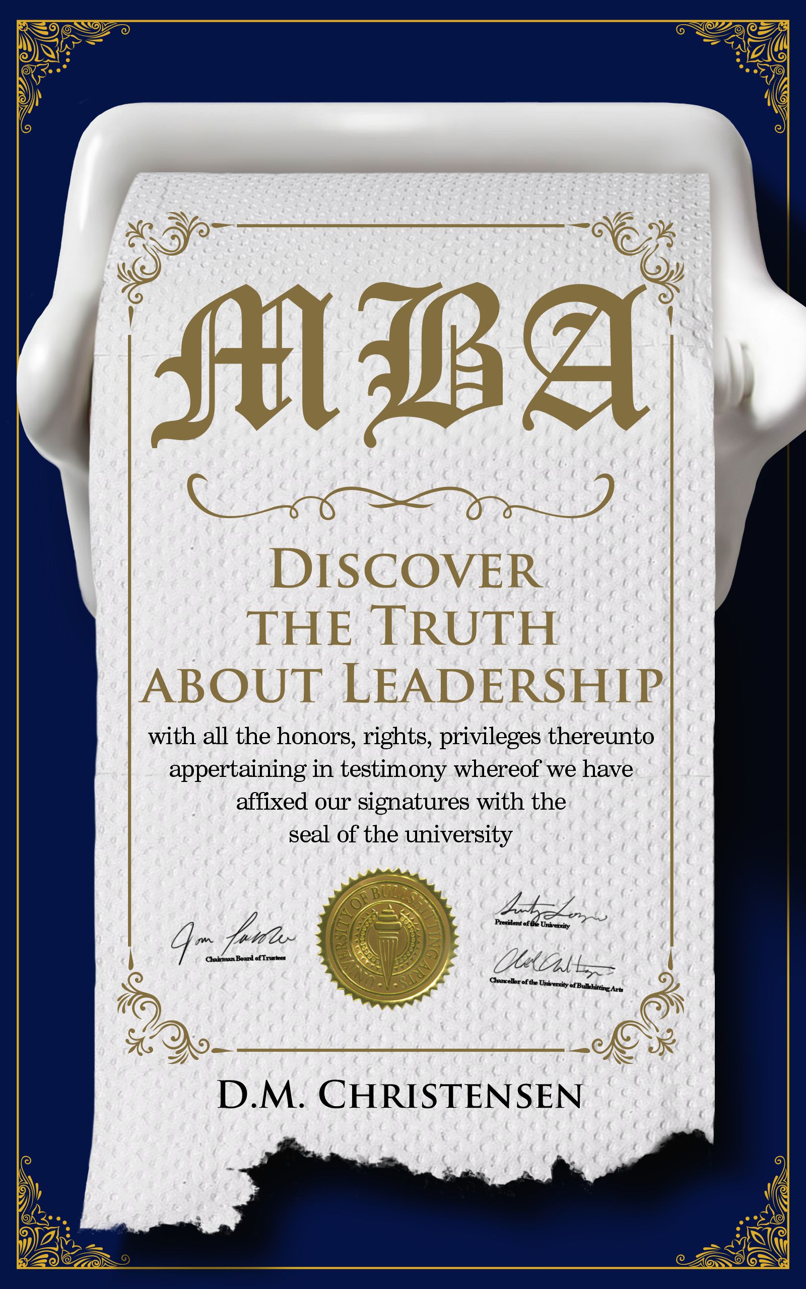 M.B.A.: Discover the truth about leadership (Paperback)