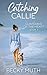 Catching Callie (Guardians ...
