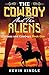 The Cowboy and the Aliens by Kevin Kindle