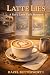 Latte Lies by Hazel Butterworth
