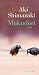 Mukudori by Aki Shimazaki Mukudori by Aki Shimazaki