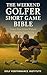 The Weekend Golfer's Short Game Bible by Golf Performance Institute