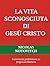 La vita sconosciuta di Gesù...