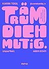 Träum dich mutig:...