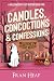 Candles, Concoctions & Conf...
