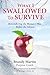 What I Swallowed to Survive