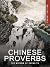 Chinese Proverbs: The Wisdo...