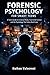 Forensic Psychology for Smart Teens  by Nathan Valecrest