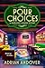 Pour Choices by Adrian Andover