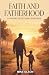 Faith and Fatherhood: A 100...