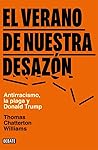 El verano de nuestra desazón: Antirracismo, la plaga y Donald Trump