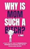 Why Is Mom Such A...