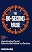 The 90-Second Rule: Master Emotional Control Before Your Brain Hijacks Your Decisions