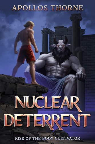 Nuclear Deterrent: Rise of the Body Cultivator (Kindle Edition)