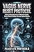 Vagus Nerve Reset Protocol:...
