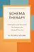 Schema Therapy: Principles and Practical Techniques for Clinical Practice (Psychotherapy Manual)