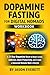 Dopamine Fasting for Digital Nomads Workbook by Jason Everett
