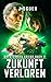 Zukunft verloren: Eine epische Mischung aus Space Opera und militaristischer Science-Fiction (Die Aternien Kriege 11) (German Edition)