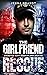 The Girlfriend Rescue