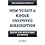 HOW TO GIFT A KINDLE UNLIMI...