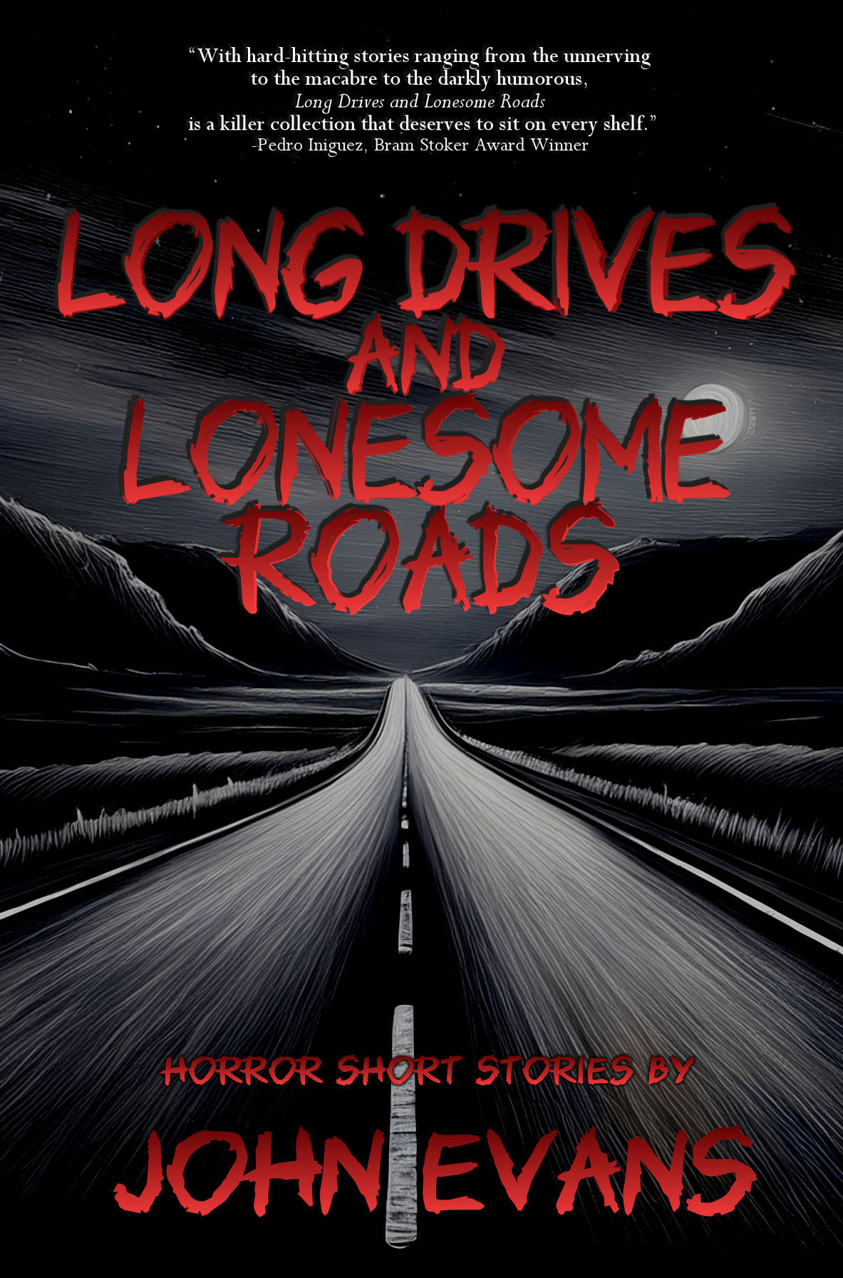 Long Drives and Lonesome Roads