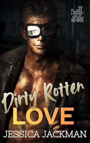 Dirty Rotten Love: MM Awakening Romance (Kindle Edition)