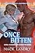 Once Bitten: A Paranormal U...
