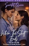 When The Shift Ends (The A&E Nights Series Book 2) When The Shift Ends (The A&E Nights Series Book 2)