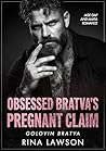 Obsessed Bratva’s Pregnant Claim: Age Gap and Mafia Romance (Golovin Bratva Book 2)