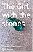 The Girl of the stones (Ide...