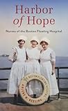 Harbor of Hope: Nurses of the Boston Floating Hospital