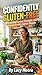 Confidently Gluten-Free : R...