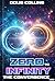 Zero to Infinity: The Convergence (The Geometry of Our Existence Book 1)