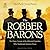 The Robber Barons: The Clas...