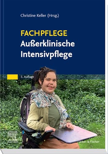 Fachpflege Außerklinische Intensivpflege (PFLEGE - Fachbuch - Urban & Fischer Verlag) (German Edition)