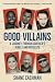 Good Villains by Shane Cashman