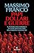 Papi, dollari e guerre by Massimo Franco