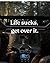 Life sucks, get over it: Pr...