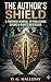 The Author's Shield: A Fore...