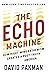 The Echo Machine: How Right-Wing Extremism Created a Post-Truth America